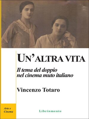 cover image of Un'altra vita. Il tema del doppio nel cinema muto italiano